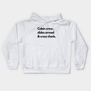 Cabin Crew Slides Armed and Cross Check Kids Hoodie